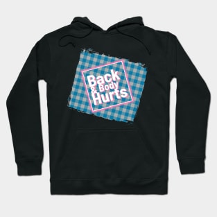 Back And Body Hurts - Bold Shadow ~ Fitness Hoodie